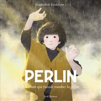Perlin, L'enfant qui faisait tomber la pluie