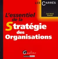 ESSENTIEL DE LA STRATEGIE DES ORGANISATIONS (L')