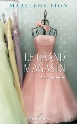 Le Grand Magasin - La Convoitise - Tome 1