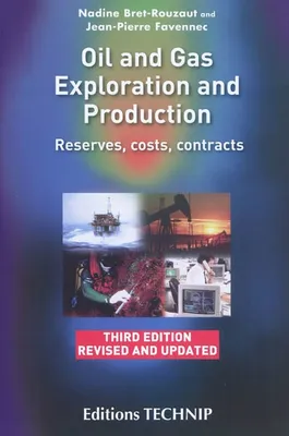 Oil and gas exploration and production - reserves, costs, contracts, reserves, costs, contracts