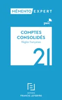 Mémento COMPTES CONSOLIDES  2021, Règles françaises