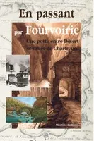 Fourvoirie (En Passant par), une porte entre désert et vallée de Chartreuse