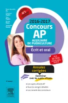 Concours Auxiliaire de puériculture 2016-2017 Annales corrigées, Épreuves écrites et orale