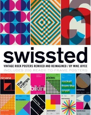 Swissted Vintage Rock Posters Remixed and Reimagined /anglais