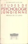 Études de psychologie jungienne - essais sur la théorie et la pratique de l'analyse jungienne, essais sur la théorie et la pratique de l'analyse jungienne