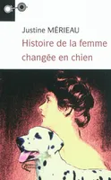 Histoire de la femme changée en chien - roman, roman
