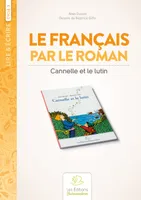 Français par le roman - Cannelle et le lutin, exercices de français basés sur la lecture du livre 