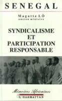 Sénégal: syndicalisme et participation, syndicalisme et participation responsable