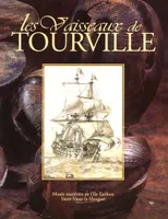 Les vaisseaux de Tourville, [exposition], Musée maritime de l'île Tatihou, Saint-Vaast-la-Hougue, [à partir du 8 mai 1999]