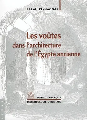 Les voûtes dans l'architecture de l'Égypte ancienne