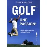 Golf, une passion !, Psychologie et techniques de Mental Training.