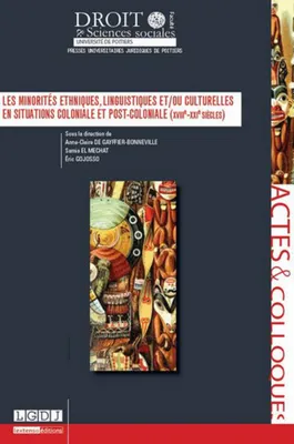 Les minorités ethniques, linguistiques et/ou culturelles en situations coloniale et post-coloniale (