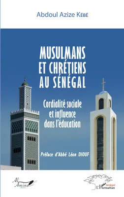 Musulmans et chrétiens au Sénégal, Cordialité sociale et influence dans l'éducation