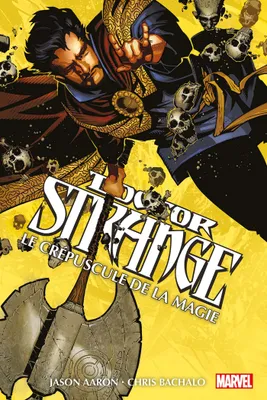Doctor Strange : Le crépuscule de la magie