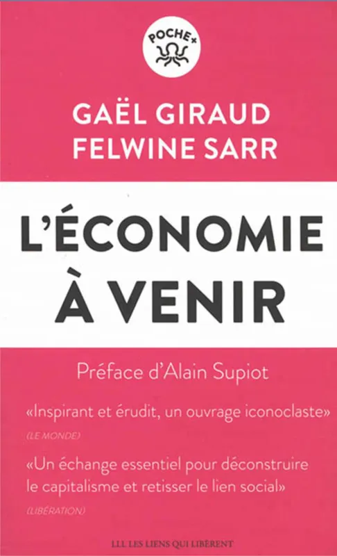 Livres Économie-Droit-Gestion Sciences Economiques L'économie à venir Gaël Giraud, Felwine Sarr
