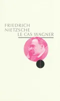 Le cas Wagner / un problème pour musiciens, un problème pour musiciens