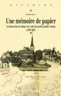 Une Mémoire de papier, Les historiens de village et le culte des petites patries rurales (1830-1930)