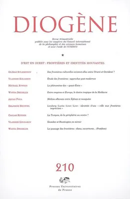 Diogène 2005 - n° 210, D' est en ouest : frontières et identités mouvantes