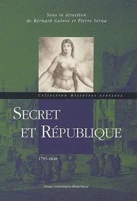 Secret et république, 1795-1840, 1975-1840