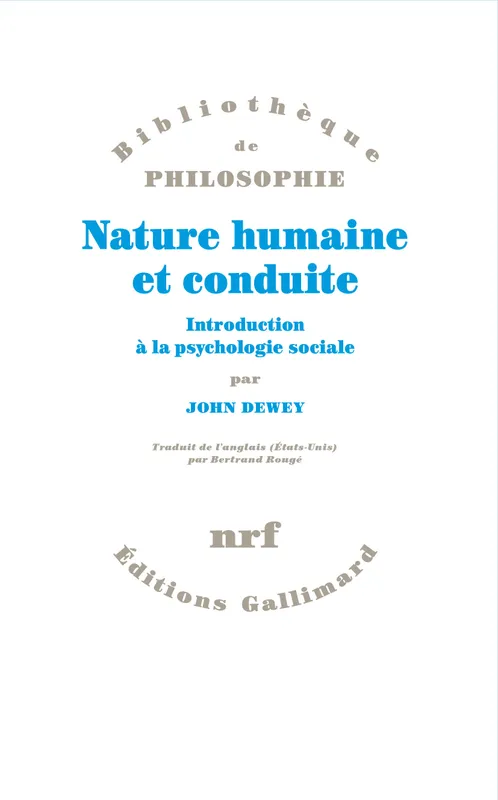 Livres Sciences Humaines et Sociales Philosophie Nature humaine et conduite, Introduction à la psychologie sociale John Dewey