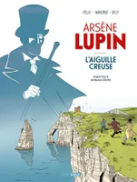 Arsène Lupin - vol. 01, L'aiguille creuse