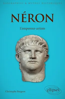 Néron - L'empereur-artiste
