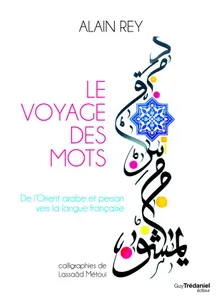 Le voyage des mots, De l'Orient arabe et persan vers la langue française