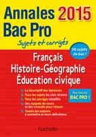 Annales 2015 Français/Histoire-Géographie Bac Pro
