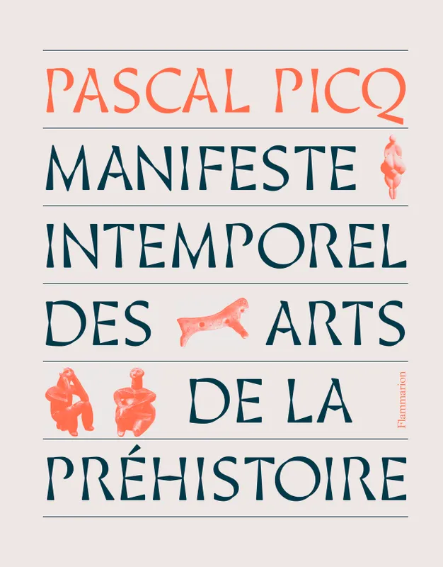 Livres Arts Beaux-Arts Peinture Manifeste intemporel des arts de la préhistoire, De la beauté dans l'évolution Pascal Picq