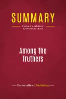 Summary: Among the Truthers, Review and Analysis of Jonathan Kay's Book