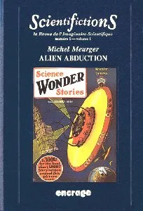 Scientifictions., 1, Alien Abduction, Scientifictions n°1 vol. 1