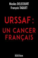 URSSAF : un cancer français, Un état dans l'Etat