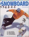 Snowboard : Materiel pratique technique