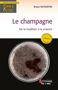 Le champagne - De la tradition à la science, nouvelle présentation actualisée et enrichie