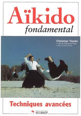 Aïkido fondamental, techniques avancées