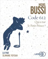Code 612 - Qui a tué le Petit Prince ?