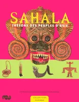 SAHALA, trésors des peuples d'Asie