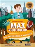 Max Youtubeur, Des super-héros à New York, Des super-héros à new york