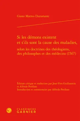 Si les démons existent et s'ils sont la cause des maladies, selon les doctrines des théologiens, des philosophes et des médecins, 1567