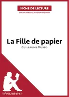 La Fille de papier de Guillaume Musso (Fiche de lecture), Analyse complète et résumé détaillé de l'oeuvre