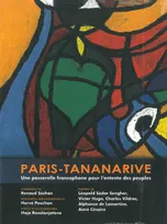 Paris-Tananarive, Une passerelle francophone pour l'entente des peuples