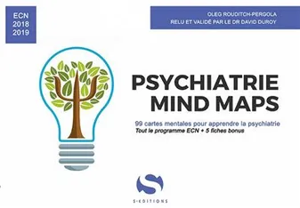Psychatrie mind maps, 99 cartes mentales pour apprendre la psychiatrie ECN 2018-2019