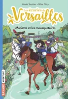 4, Les écuries de Versailles, Tome 04, Mariette et les mousquetaires