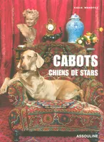 Cabots : Chiens de stars, chiens de stars