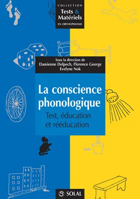 La conscience phonologique, Test, éducation et rééducation