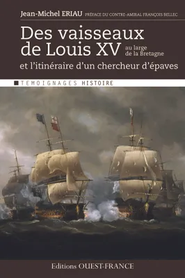 Des vaisseaux de Louis XV au large de la Bretagne, et l'itinéraire d'un chercheur d'épave