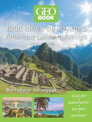 1000 idées de voyages Amérique latine - Antilles