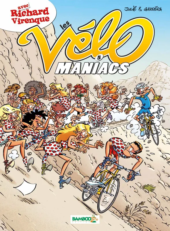 Livres BD Les Classiques Les vélo maniacs, 5, Les Vélomaniacs - tome 05 Jean-Luc Garréra, Alain Julié