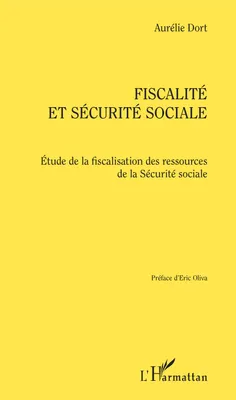 Fiscalité et Sécurité sociale, Etude de la fiscalisation des ressources de la Sécurité sociale