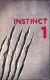 1, Instinct Tome I